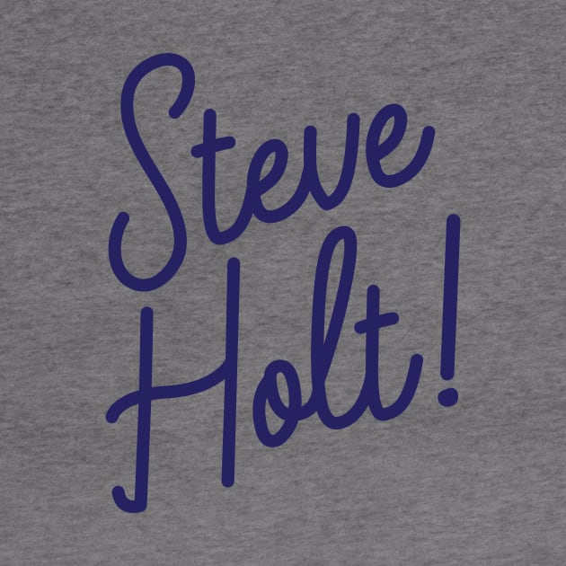 Steve Holt! by PodDesignShop